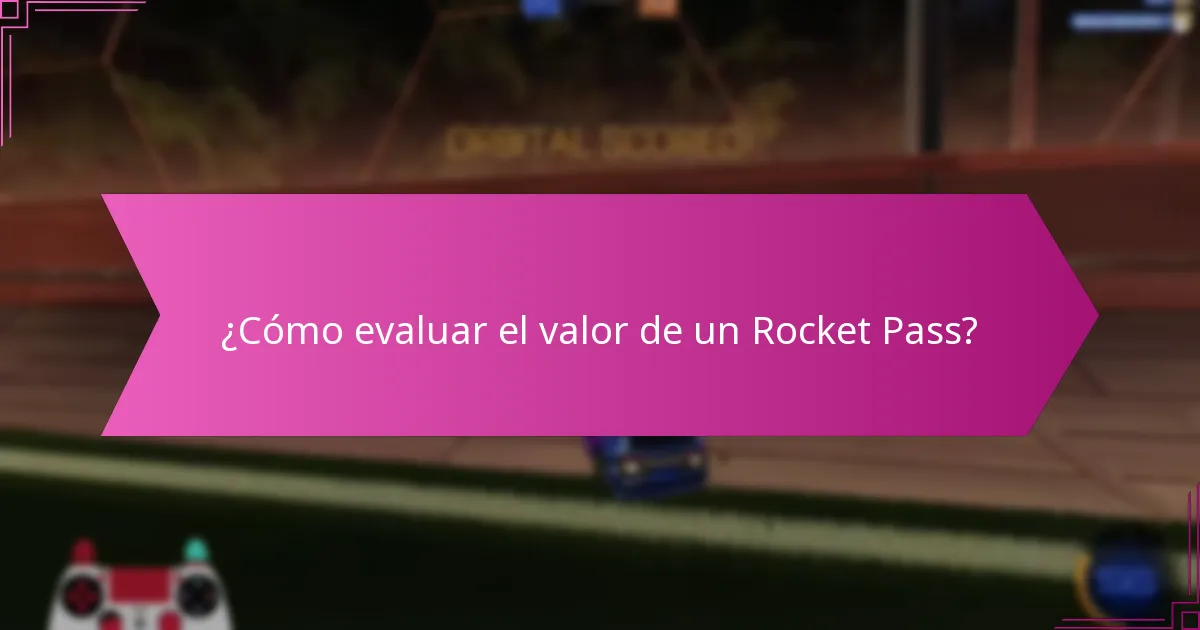 ¿Qué temporadas del Rocket Pass ofrecen las mejores recompensas?