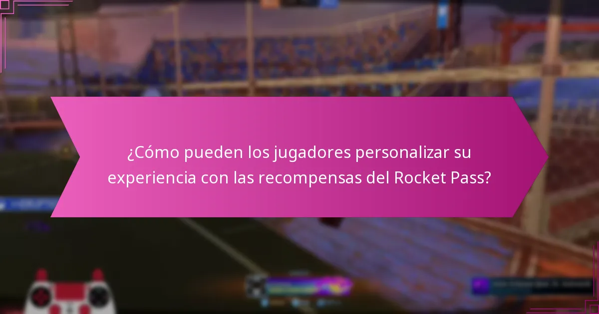 ¿Cómo contribuyen las recompensas del Rocket Pass a la identidad del jugador?