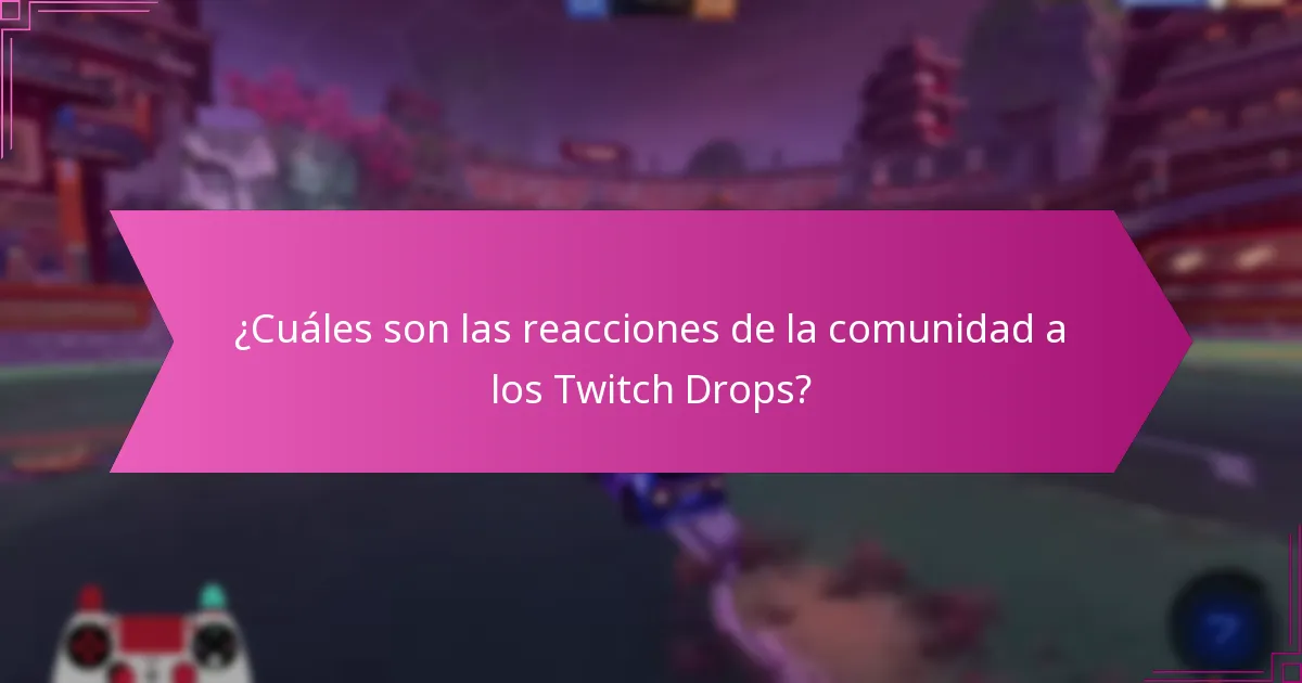 ¿Qué estrategias pueden maximizar las posibilidades de recibir Twitch Drops?