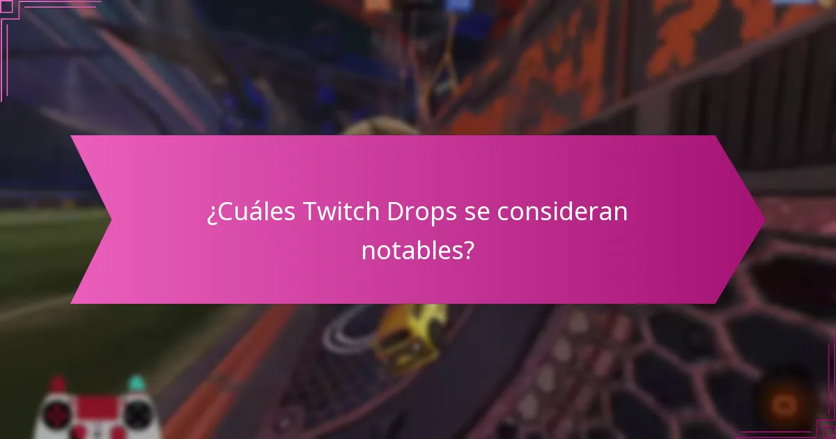 ¿Cuáles son los favoritos de los fanáticos entre los Twitch Drops?