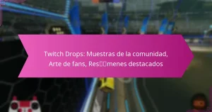 Read more about the article Twitch Drops: Muestras de la comunidad, Arte de fans, Resúmenes destacados