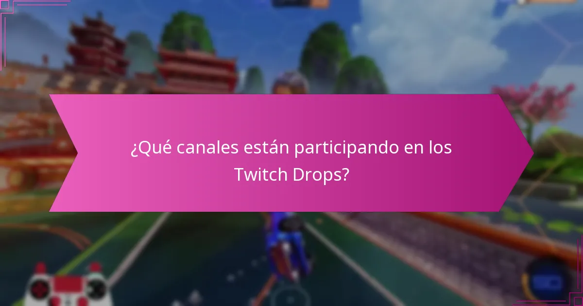 ¿Cómo maximizar las recompensas durante los eventos de Twitch Drops?
