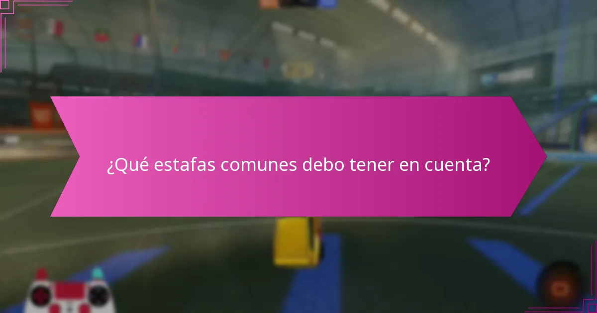 ¿Qué estafas comunes debo tener en cuenta?
